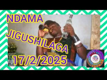 NDAMA JIGUSHILAGA UJUMBE WA NGEMELO 17/2/2025 BY SHULE STUDIO MSUABAZAJI 0785083087