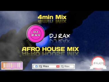 4min EN AFRO HOUSE AVEC DJ RAX 2025