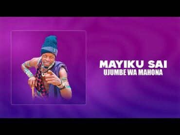 MAYIKU SAI UJUMBE WA MAHONA PRD BY MBASHA STUDIO 2025