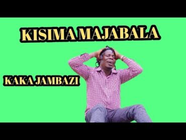 KISIMA MABALA KAKA JAMBAZI 2025 NYIMBO MPYA 2/2025 kisukumakisimanyimbompya