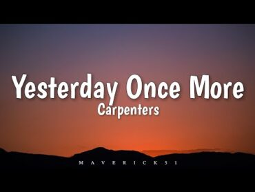 Yesterday Once More (LYRICS) by Carpenters ♪