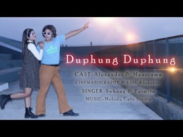 DUPHUNG DUPHUNG OFFICIAL KOKBOROK FULL MUSIC VIDEO  MANORAMA & ALEXANDER  PARMITA & SWKANG