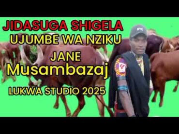 JIDASUGA SHIGELA UJUMBE WA NZIKU JANE LUKWA STUDIO 2025