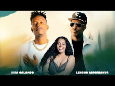 Ibsaa Galamso ft Lencho Abdishakur  Sumaafi (Official Video) New Ethiopian Oromo Music 2025