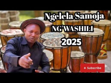 NGELELA SAMOJA NG&39;WASHILI 2025 NYIMBO MPYA 2025 kisukumanyimbompya2025song2025ngelela