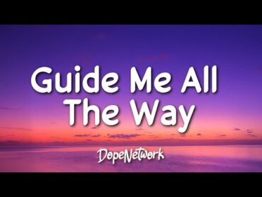 Maher Zain  Guide Me All The Way (Lyrics)