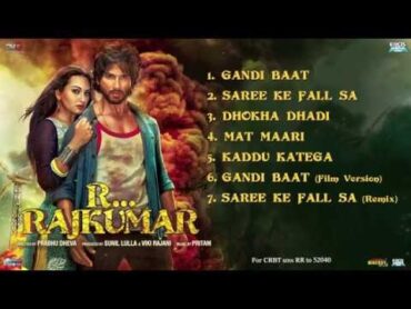 R...Rajkumar  (Full Songs)  Sonakshi Sinha  Shahid Kapoor  Pritam