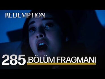 Esaret 285.Bölüm Fragmanı  Redemption Episode 285 Promo