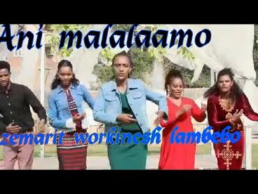 Waa&39;i Baxxone Ani Malalaamo zemarit workinesh Lambebo New 2025 song