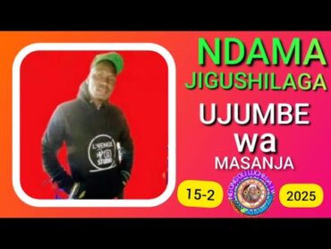 NDAMA JIGUSHILAGA UJUMBE WA MASANJA 2025 Msambazaji ng&39;ong&39;oli luchega