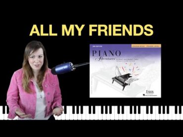 All My Friends (Piano Adventures Primer Lesson Book)