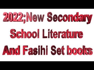 Secondary School 2022 New SetBooks List English and Kiswahili Literature