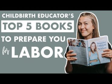 Top 5 Pregnancy Books for Preparing for Birth  What to READ to Learn HOW TO HAVE A POSITIVE BIRTH