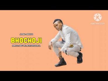 MWALABU WA KITANZANIA BHOCHOJI OFFICIAL AUDIO 2025