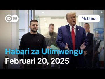 DW Kiswahili Habari za Ulimwengu  Februari 20, 2025  Mchana  Swahili Habari leo  Podcast