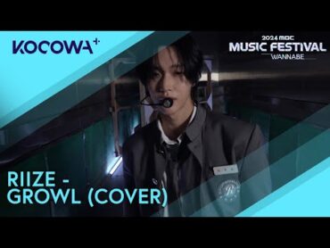 RIIZE  GROWL (COVER)  2024 MBC Music Festival  KOCOWA+