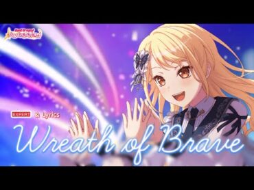 【ガルパ】Morfonica『Wreath of Brave』（EXPERT with Lyrics）【BanG Dream!】