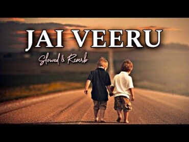 slowedandreverb  Jai Veeru  haryanvisong lofi @GulabiBeats