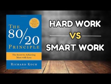 The 80/20 Principle: Achieve More with Less  Richard Koch Audiobook Summary