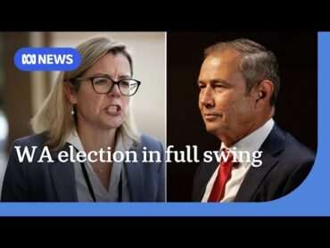 WA election campaign kicks off in earnest  ABC News