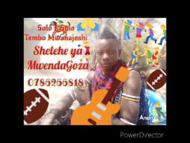 Solo Limbe Solo Songs Shelehe ya Mwenda Goza Mpya 2024 Tungu Studio(2)