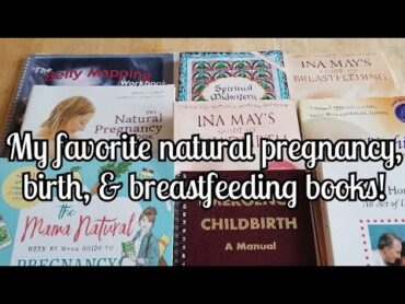 Books for Natural Pregnancy, Birth, and Breastfeeding