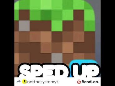 minecraft club (sped up)  @NotTheSystemYT music bandlab