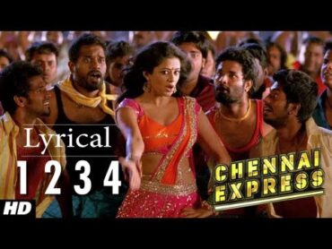 Chennai Express Song With Lyrics One Two Three Four (1234)  Shahrukh Khan, Deepika Padukone