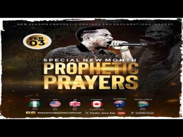 FEBRUARY SPECIAL NEW MONTH PROPHETIC PRAYERS  DAY 1  NSPPD  3RD FEBRUARY 2025