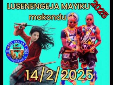 LUSENENGEJA MAYIKU makondu UJUMBE MANDAMBALA MANWALI NJANE MAJIMOTO STUDIO 0760190515 YB 2025