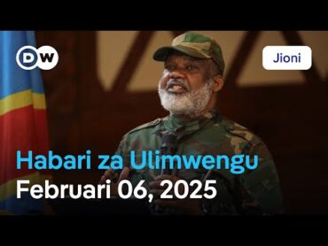 DW Kiswahili Habari za Ulimwengu  Februari 06, 2025  Jioni  Swahili Habari leo  Podcast