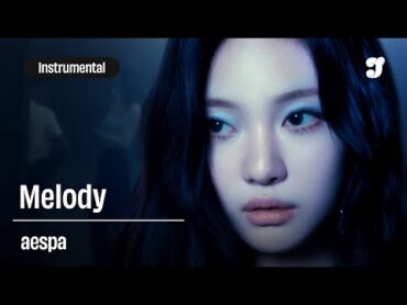 aespa – 목소리 (Melody)  Instrumental