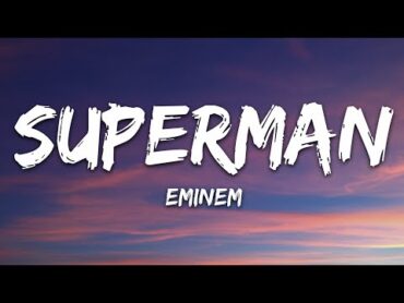 Eminem  Superman (Lyrics)