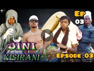 JINI KISIRANI EP 03LIKOMA OGKP NA ZEBUZEBU FILMSBONGOMOVIESBONGOSERIESSWAHILIMOBIES