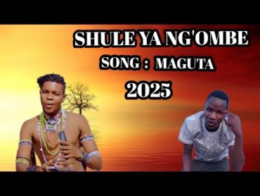 Shule Ya Ng&39;ombe  Maguta 2025 Nyimbo Mpya 2025 (Official Audio)