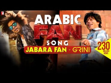 Jabara Fan – Grini  Arabic FAN Song Anthem  Shah Rukh Khan  الأغنية العربية