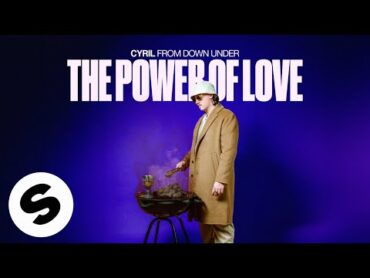 CYRIL  The Power Of Love (Official Audio)