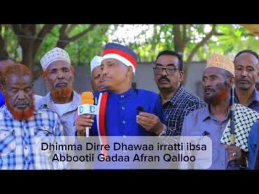 oduu simbirtuu Ibsa Abbootiin Gadaa Dhimma Magaalaa Dirre Dhawaa irratii guyyaa arraa kanna