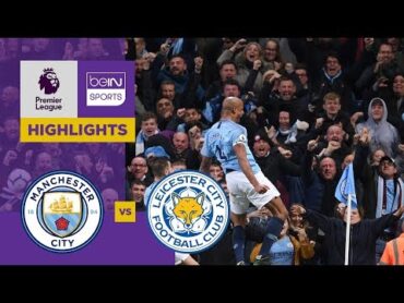 Manchester City 10 Leicester Match Highlights