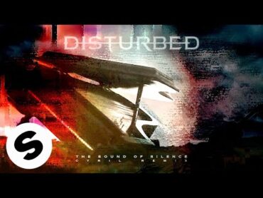 Disturbed  The Sound Of Silence (CYRIL Remix) [Official Audio]