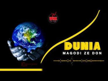 Magodi Ze don dunia official audio