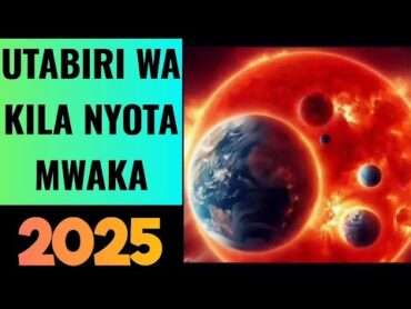 UTABIRI Wa NYOTA ZOTE Kwa MWAKA 2025