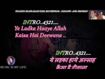 Ye Ladka Haye Allah Kaisa Hai Deewana Karaoke With Scrolling Lyrics Eng. & हिंदी