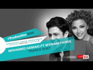 DJ Mohammed Abas  Mohamed Hamaki Ft, Myriam Fares Mix/ محمد حماقي و ميريام فارس مكس