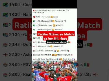 🔥🤣👉Ratiba ya leo 19/02/25 simba vs namungofcyanga realmadrid azamcoastalflpnbctctv shorts