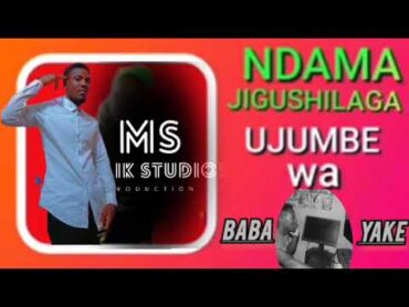 ndama jigushilaga ujumbe wa baba yake official audio by malk studio 0782065104