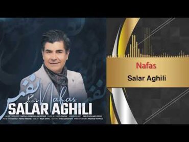 Salar Aghili  Nafas [ New Song 2024 ] سالار عقیلی نفس