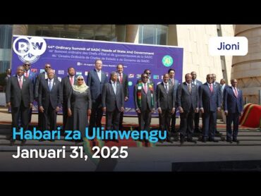 DW Kiswahili Habari za Ulimwengu  Januari 31, 2025  Jioni  Swahili Habari leo