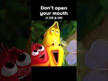 Don&39;t open your mouth shorts larva lardura