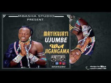 MAYIKUSAYI UJUMBE WA JIGANGAM PRD BY MBASHA STUDIO 2024